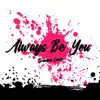 Brianna Luise - Always be You - Single